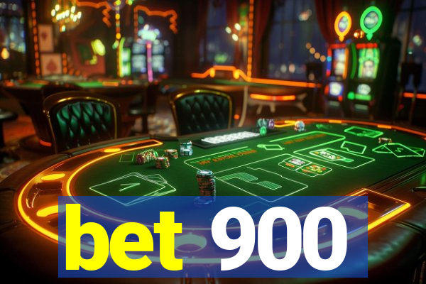 bet 900